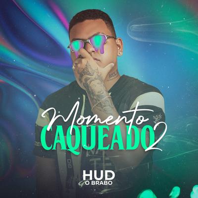 Momento do Caqueado 2 By Hud O Brabo's cover