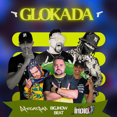 Glokada By Bregatrap, Big Jhow Beat, E O Índio's cover