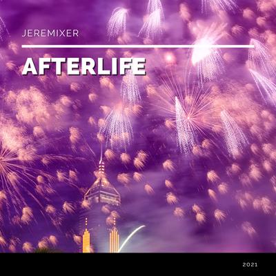 Afterlife By Jeremixer's cover