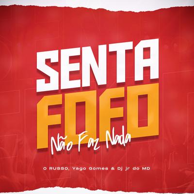 Senta Fofo Não Faz Nada's cover