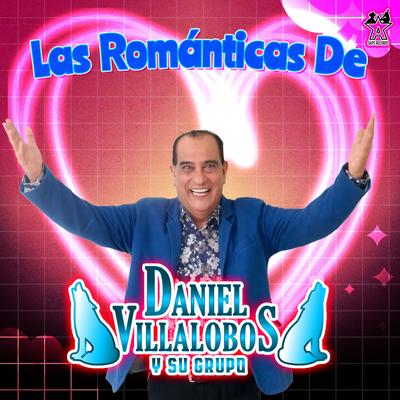 Las Románticas de Daniel Villalobos y Su Grupo's cover