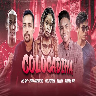 Colocadinha (feat. Mc Dricka & Mc Gw)'s cover