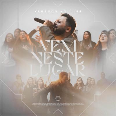 Vem Neste Lugar (Ao Vivo) By Klebson Kollins's cover