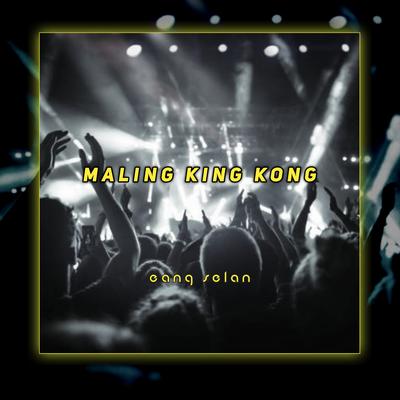 Maling King Kong (Remix)'s cover