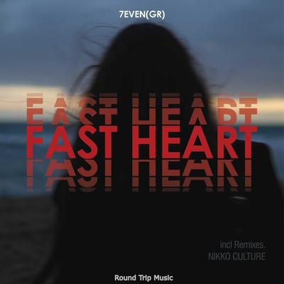Fast Heart (Nikko Culture Remix) By 7even (GR), Nikko Culture's cover