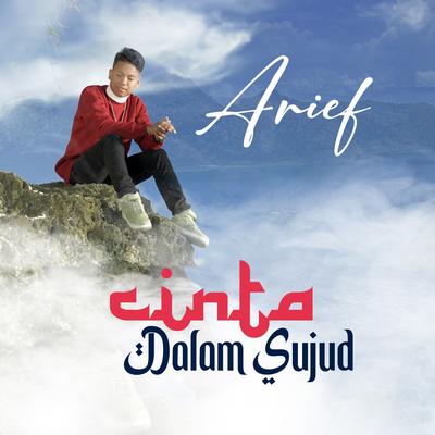 Cinta Dalam Sujud By Arief's cover