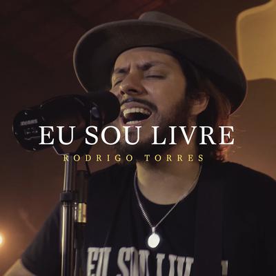 Eu Sou Livre By Rodrigo Torres's cover