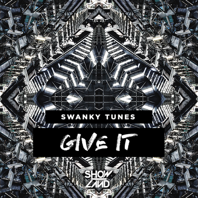 Give It By Swanky Tunes's cover