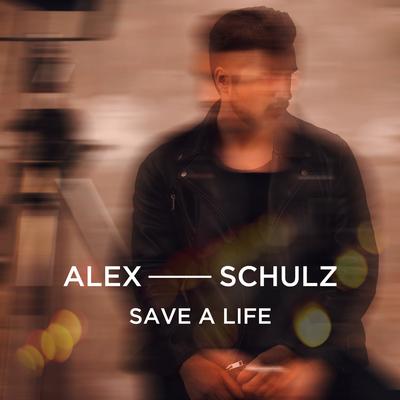 Save A Life By Alex Schulz's cover