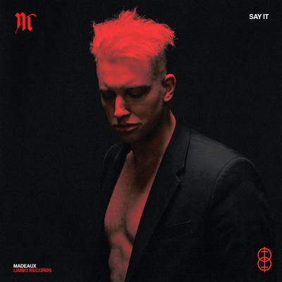 Say It By Madeaux's cover