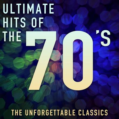 Ultimate Hits of the 70's - The Unforgettable Classics's cover