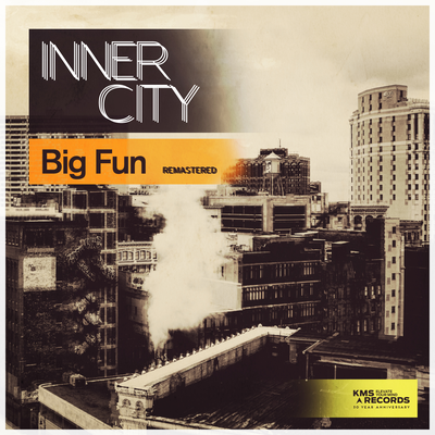 Big Fun (Remastered) By Inner City, Kevin Saunderson's cover