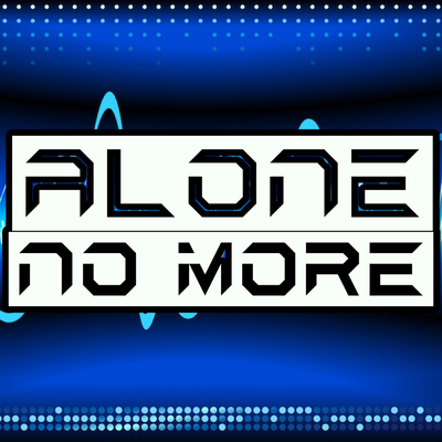 Alone No More (Tribute to Philip George) By d-Box's cover