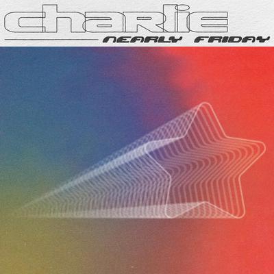 Charlie By Nearly Friday's cover