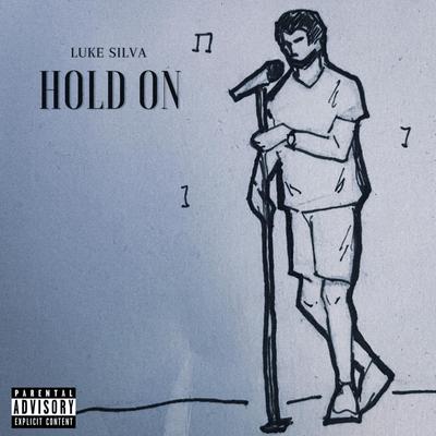 Hold On By Luke Silva's cover
