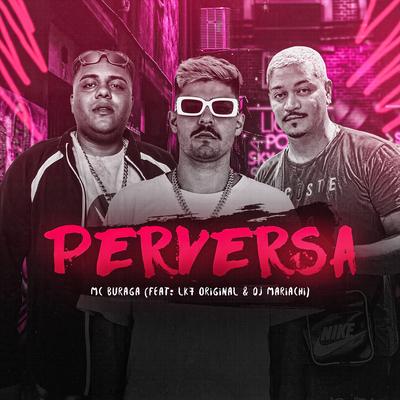 Perversa By MC Buraga, LK7 Original, DJ Mariachi's cover