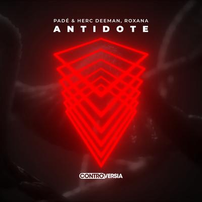 Antidote By Padé, Herc Deeman & ROXANA's cover