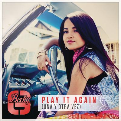 Play It Again (Una Y Otra Vez) By Becky G's cover