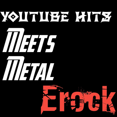 Youtube Hits Meets Metal's cover