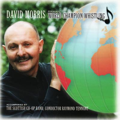 David Morris Presents World Champion Whistling's cover