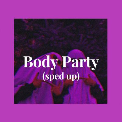 Body Party (sped up)'s cover