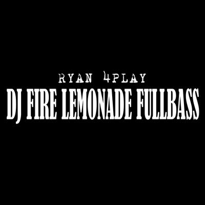 Dj Fire Lemonade Fullbass's cover