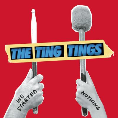 Be the One By The Ting Tings's cover