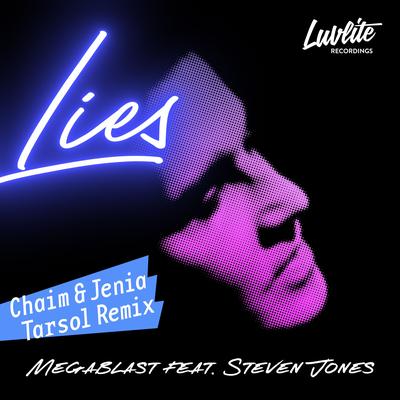 Lies (Chaim & Jenia Tarsol Remix) By Megablast, Steven Jones's cover