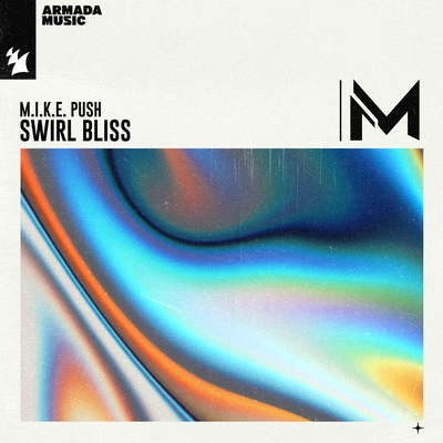 Swirl Bliss By M.I.K.E. Push's cover