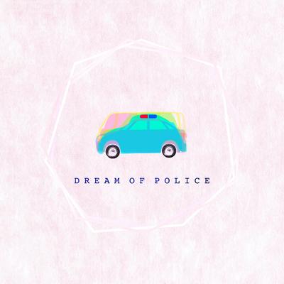 Dream Of Police (Instrumental)'s cover