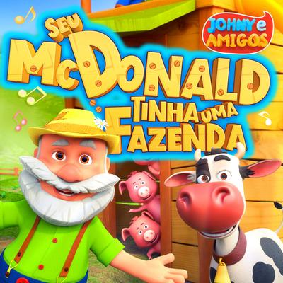 Seu McDonald Tinha uma Fazenda By Johny e amigos's cover