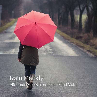Rain Melody: Eliminate Stress from Your Mind Vol. 1's cover