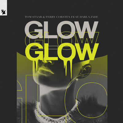 Glow By Tom Staar, Ferry Corsten, Darla Jade's cover