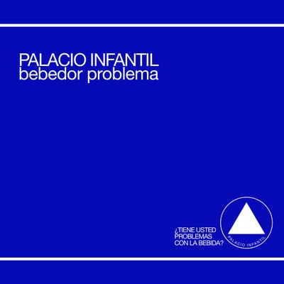 Bebedor Problema By Palacio Infantil's cover