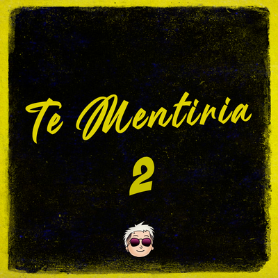 Te Mentiria 2's cover