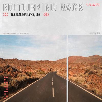 No Turning Back By N.E.O.N, EVOLVRS, Lee's cover