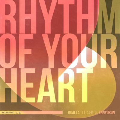 Rhythm of Your Heart By Koalla, ENNYDRON, Julia H1lls's cover