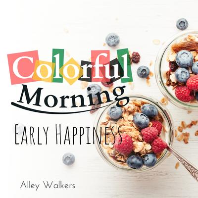 Colorful Morning - Early Happiness's cover