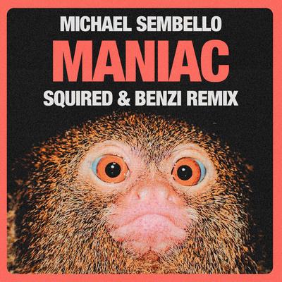 Maniac (Squired & Benzi Remix)'s cover