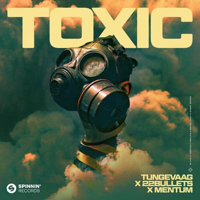 Toxic By Tungevaag, 22Bullets, Mentum's cover