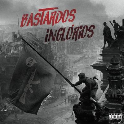 Bastardos Inglórios By Cartel Mcs's cover