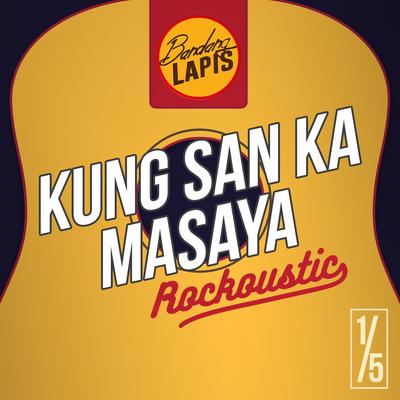 Kung San Ka Masaya - ROCKOUSTIC LIVE 1/5's cover