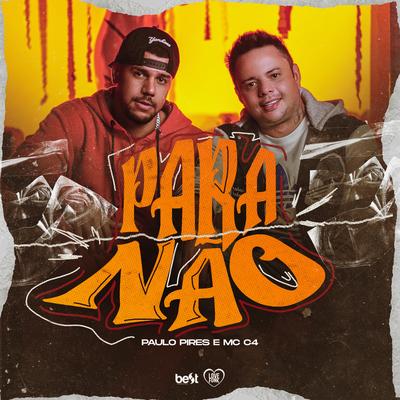 Para Não By Paulo Pires, MC C4's cover
