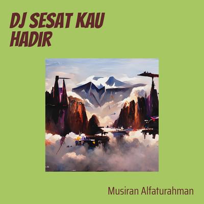 Dj Sesat Kau Hadir's cover