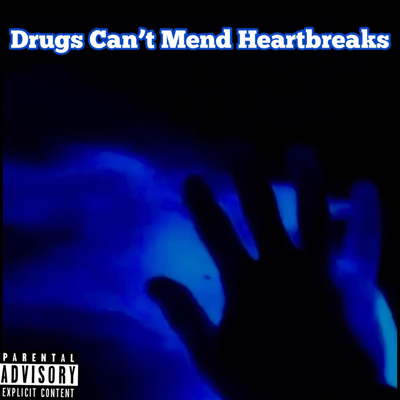 Drugs Can't Mend Heartbreaks's cover
