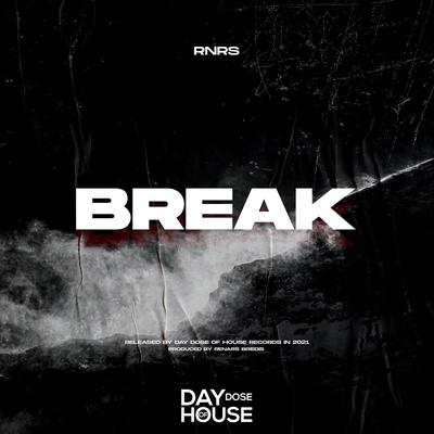 Break By RNRS's cover