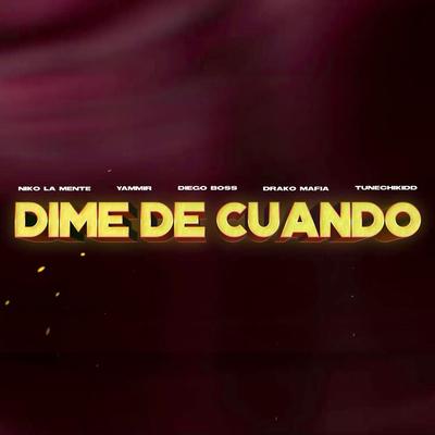 Dime de Cuando (feat. Yammir & Nicko la Mente)'s cover