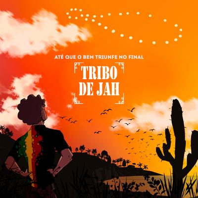 Até Que o Bem Triunfe no Final By Tribo De Jah, Fauzi Beydoun's cover