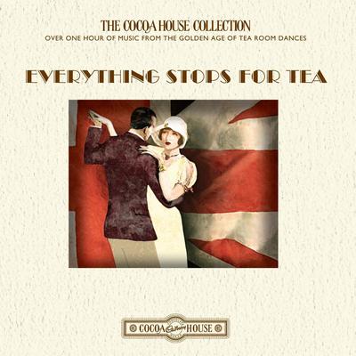 Everything Stops For Tea's cover