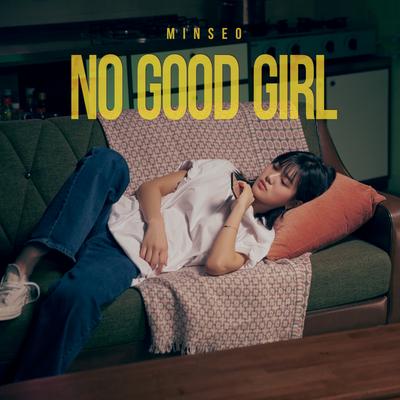 No Good Girl By 민서 (MINSEO)'s cover